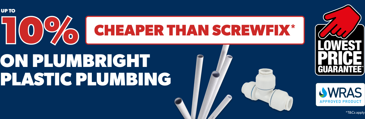 10% Cheaper than screwfix on plumbright plastic plumbing