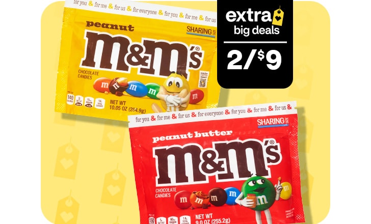 Extra big deals, two for $9. Sharing size of Peanut and Peanut Butter M&M’s