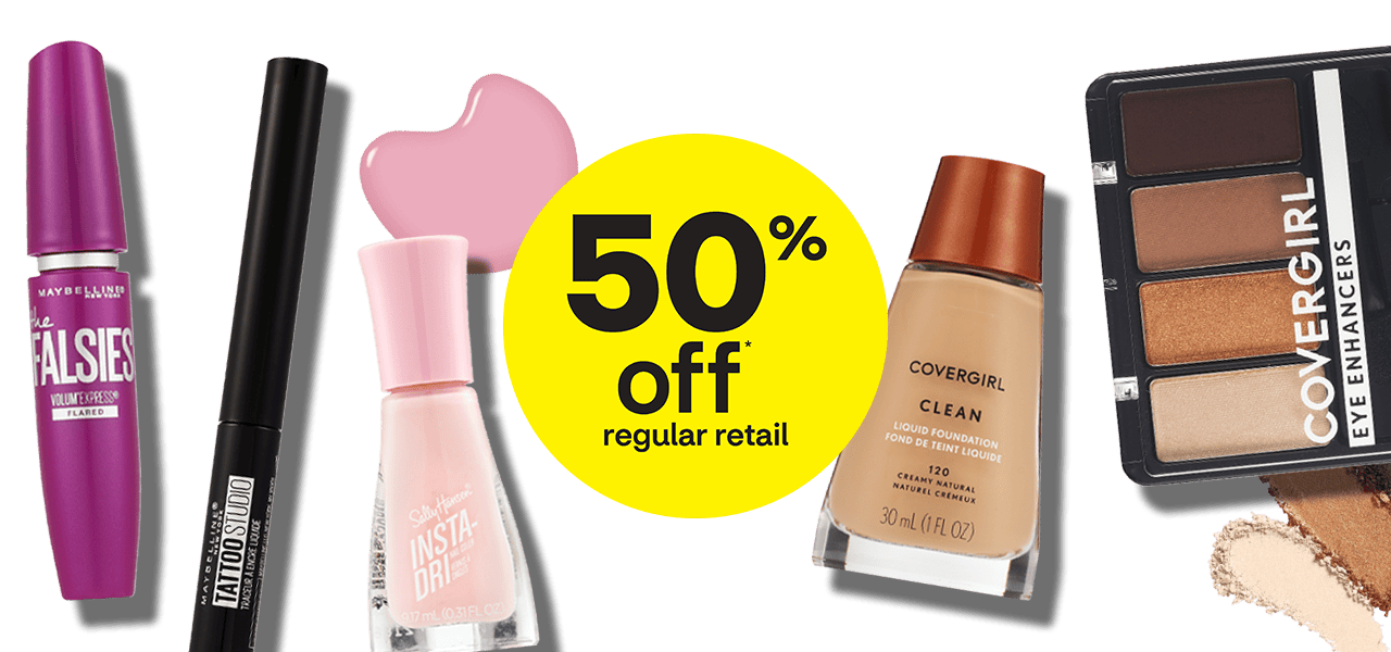 50 percent off regular retail on beauty buys including Maybelline mascara and eyebrow pencil, Sally Hansen Insta-Dri nail polish and Cover Girl foundation and eye makeup