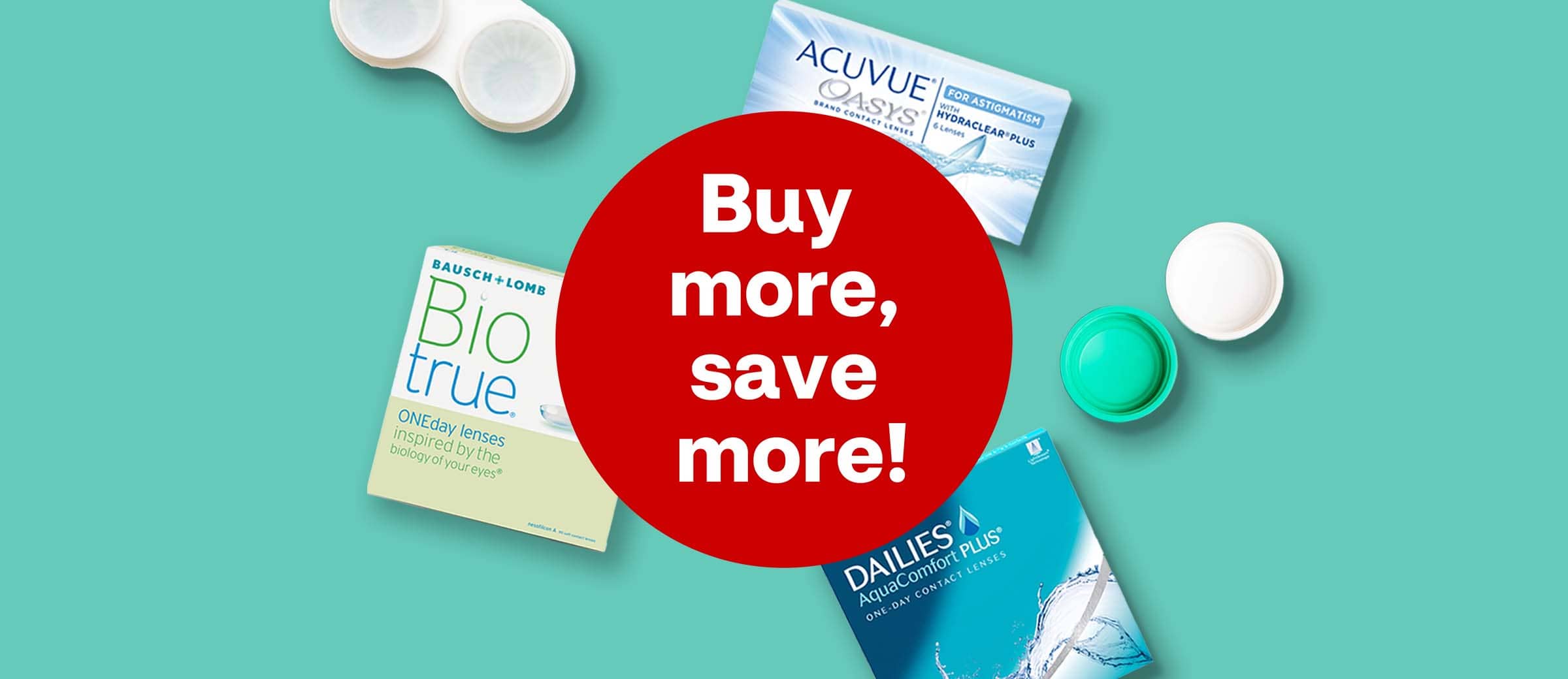 Buy more, save more, Biotrue, Acuvue and Dailies contact lenses