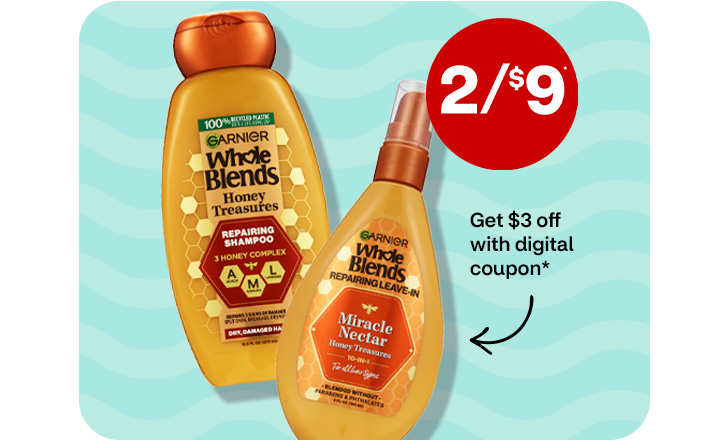 2 for $9. Get $3 off with digital coupon. Garnier Whole Blends shampoo and conditioner