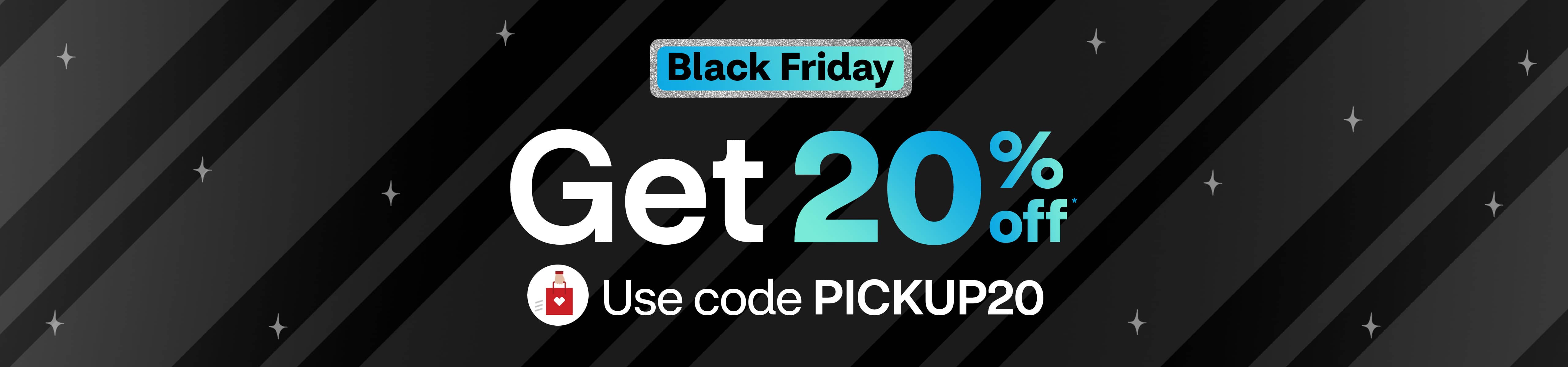 Black Friday, get 20 percent off, use code PICKUP20, pictogram of CVS shopping bag