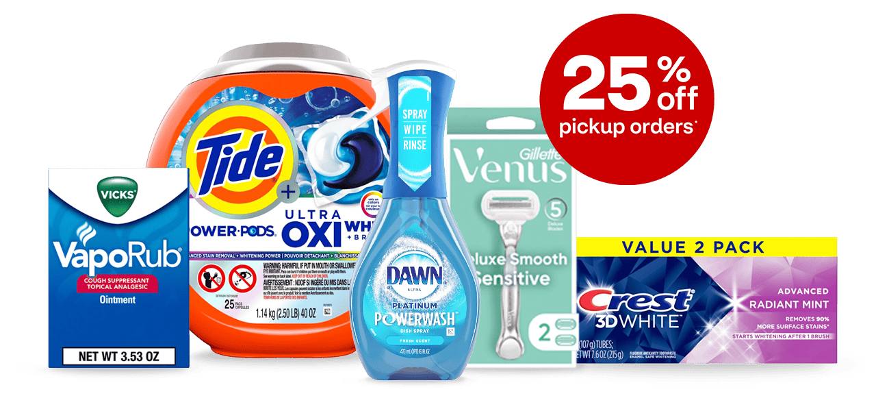 Vicks VapoRub, TIde Power-Pods laundry detergent, Dawn dish detergent, Gillette Venus razor, Crest 3D White toothpaste value pack. Get 25 percent off pickup orders.