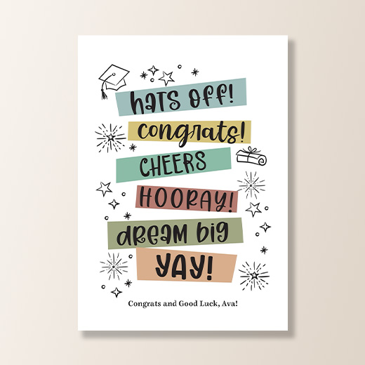 Folded card with the words "Hats off! Congrats! Cheers! Horray! Dream big, yay! Congrats and good luck, Ava!"