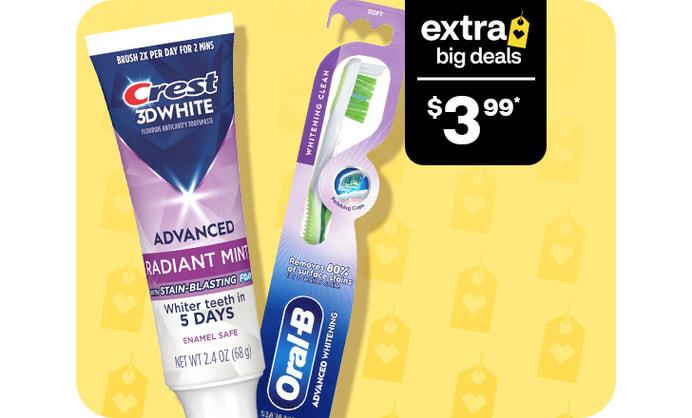 Extra Big Deals, $3.99. Crest 3-D toothpaste and Oral-B toothbrush