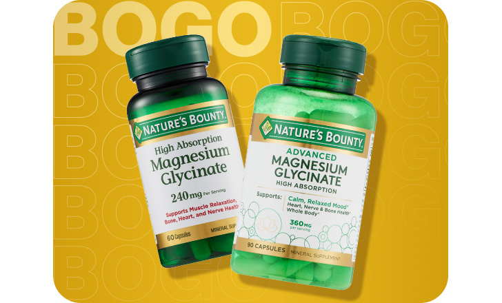 Nature's Bounty High-Absorption Magnesium Glycinate and Advanced Magnesium Glycinate. Buy 1, get 1 free.