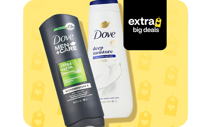 Extra big deals, Dove Men+Care and Dove Deep Moisture moisturizer