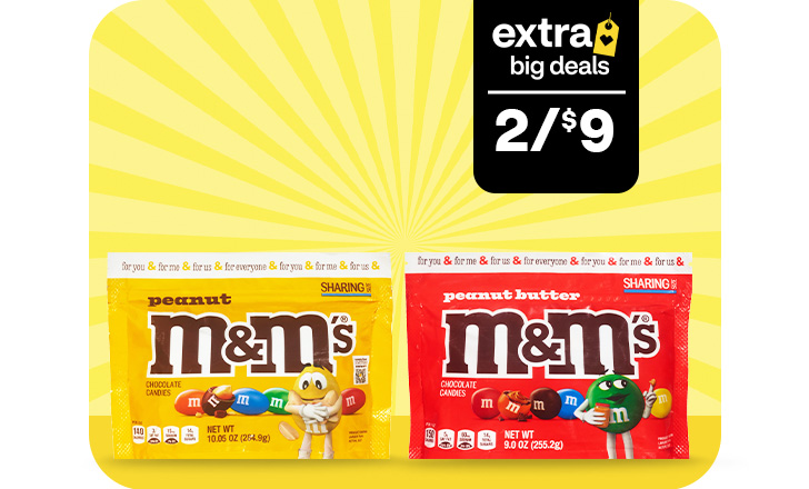 Extra Big Deals, two for $9. Peanut and Peanut Butter M&M’s