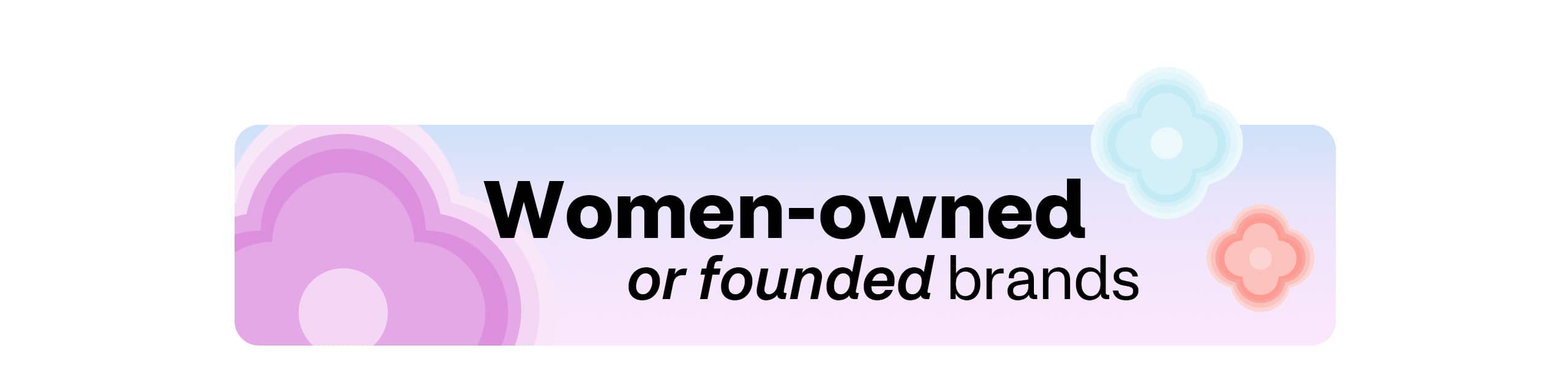 Women-owned or founded brands