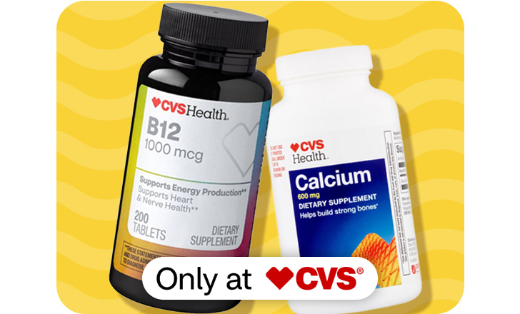 Only at CVS. CVS Health B12 and Calcium supplements.