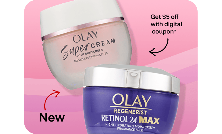 Get $5 off with digital coupon, Olay Super Cream with sunscreen and new, Olay Regenerist Retinol 24 Max moisturizer