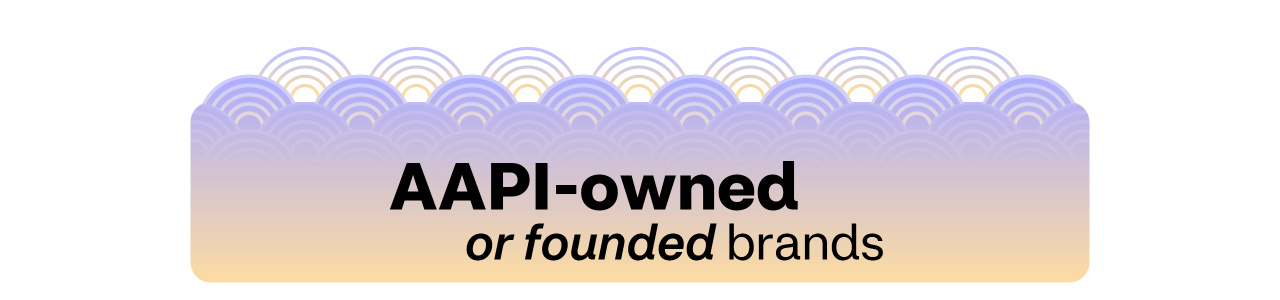 AAPI-owned or founded brands