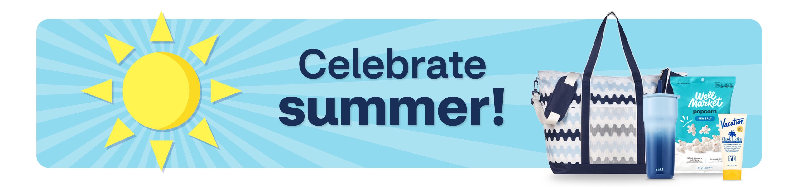 Celebrate summer! A summer tote bag, tumbler, Well Market popcorn and Vacation Classic sunscreen SPF 50 against a blue background with a sun