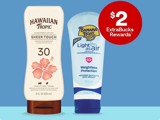 $2 ExtraBucks Rewards, Hawaiian Tropic Sheer Touch SPF 30 and Banana Boat Light as Air sunscreen products.