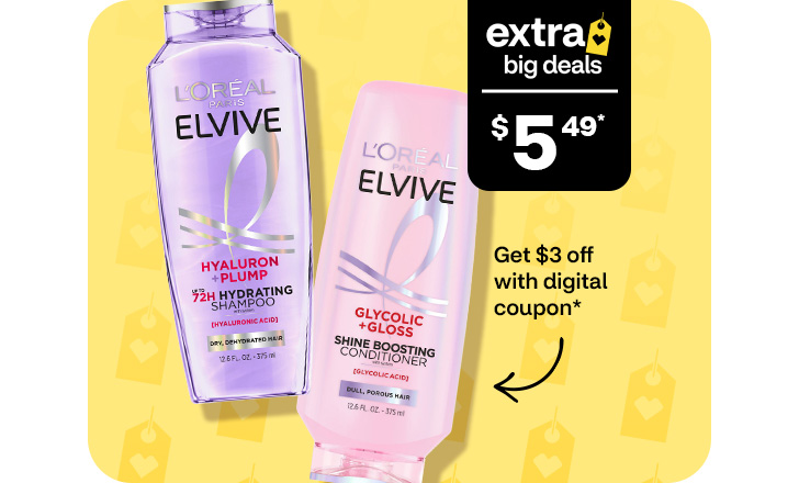 Extra Big Deals, $5.49. Get $3 off with digital coupon. L’Oréal Paris Elvive shampoo and conditioner.