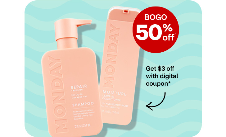 Buy 1, get 1 50% off. Get $3 off with digital coupon. Monday shampoo and conditioner