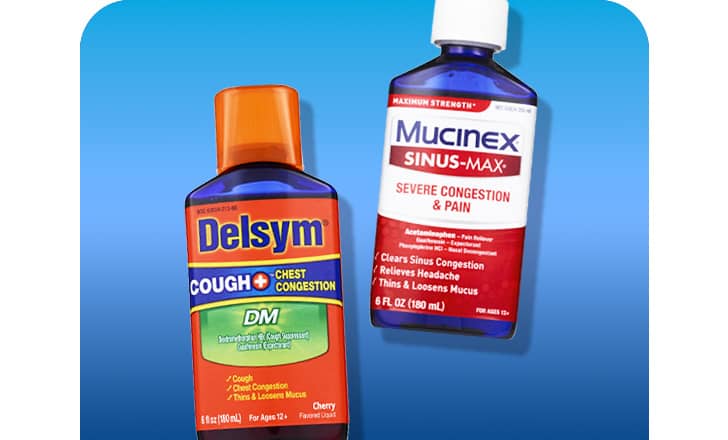 Delsym cough and chest congestion DM and Mucinex Sinus-Max severe congestion and pain cold relief products.