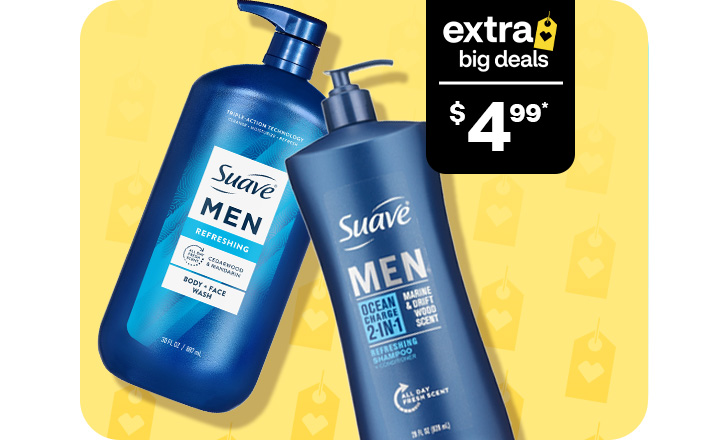 Extra big deals, $4.99. Suave Men Refreshing body and face wash and Men Ocean Charge 2-1 shampoo