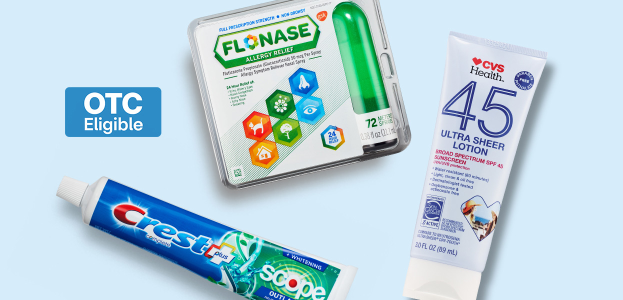 Over-the-counter eligible. Flonase, Crest and CVS Health products.