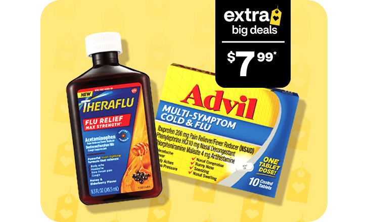 $7.99, Theraflu flu relief liquid and Advil multi-symptom cold and flu tablets