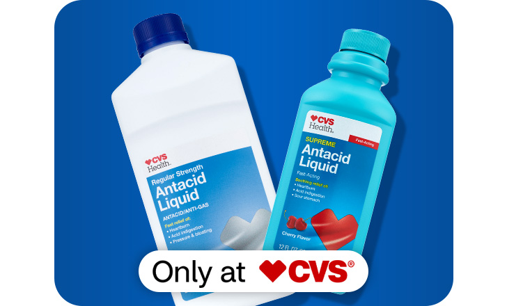 Only at CVS. Regular Strength and Supreme CVS Health Antacid Liquid.