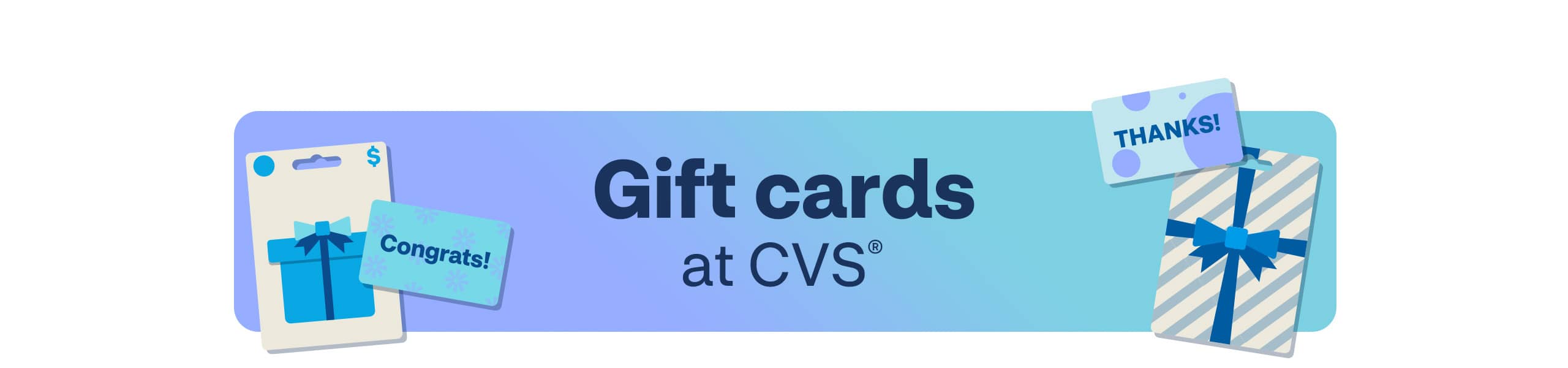 Gift cards at CVS® with sample gift cards that read Congrats! and Thanks!