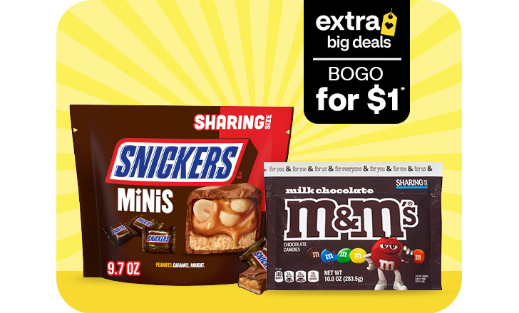 Extra Big Deals. Buy 1, get 1 for $1. Sharing size of the Snickers Minis and Milk Chocolate M&M’s