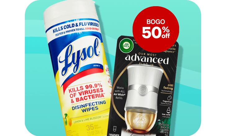 Buy one, get one 50 percent off, Lysol disinfecting wipes and Air Wick advanced air freshener plug-in
