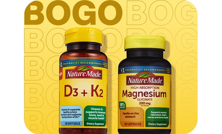 Buy 1, get 1 free, Nature Made vitamins D3 + K2 and Magnesium Glycinate.