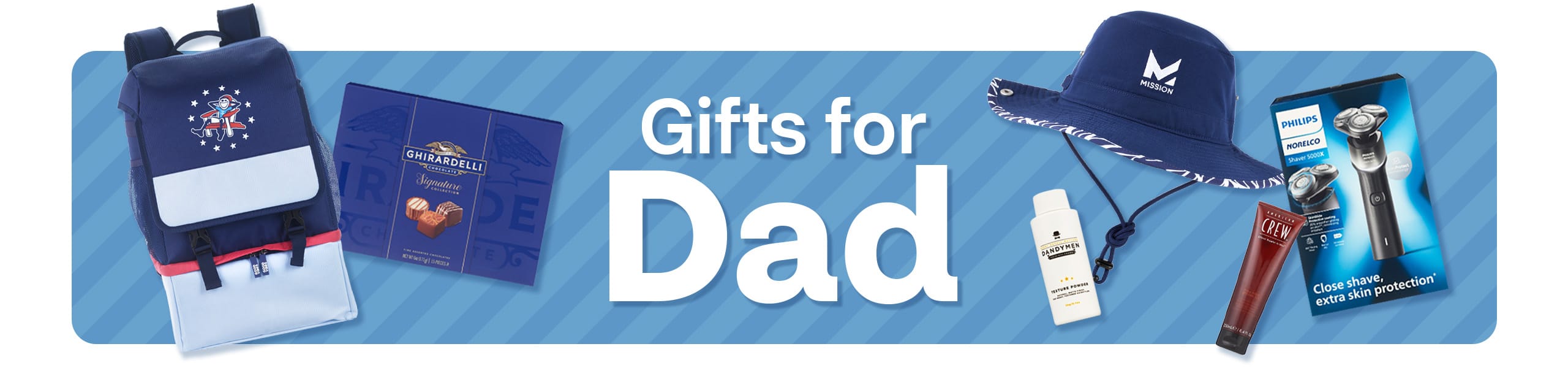 Gifts for Dad. Backpack, Ghirardelli chocolates, blue Mission bucket hat, Philips Norelco shaver, American Crew styling gel and Dandymen Texture Powder