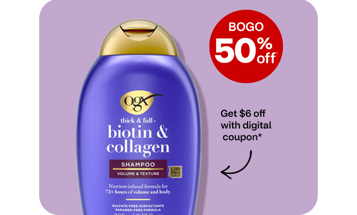 Buy one, get one 50 percent off, get $6 off with digital coupon, OGX shampoo