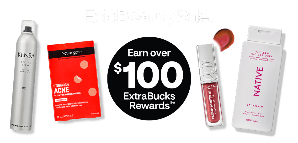 Epic Beauty Sale. Earn over $100 ExtraBucks Rewards.* Products shown include hair spray, acne patches, lip color and body wash.