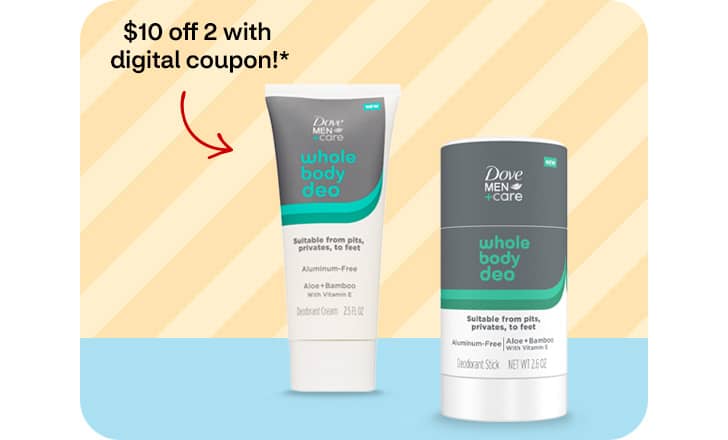 $10 off two with digital coupon! Dove whole body deodorant