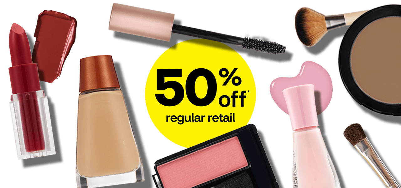 Fifty percent off regular retail, beauty products including lipstick, foundation, blush and nail polish.