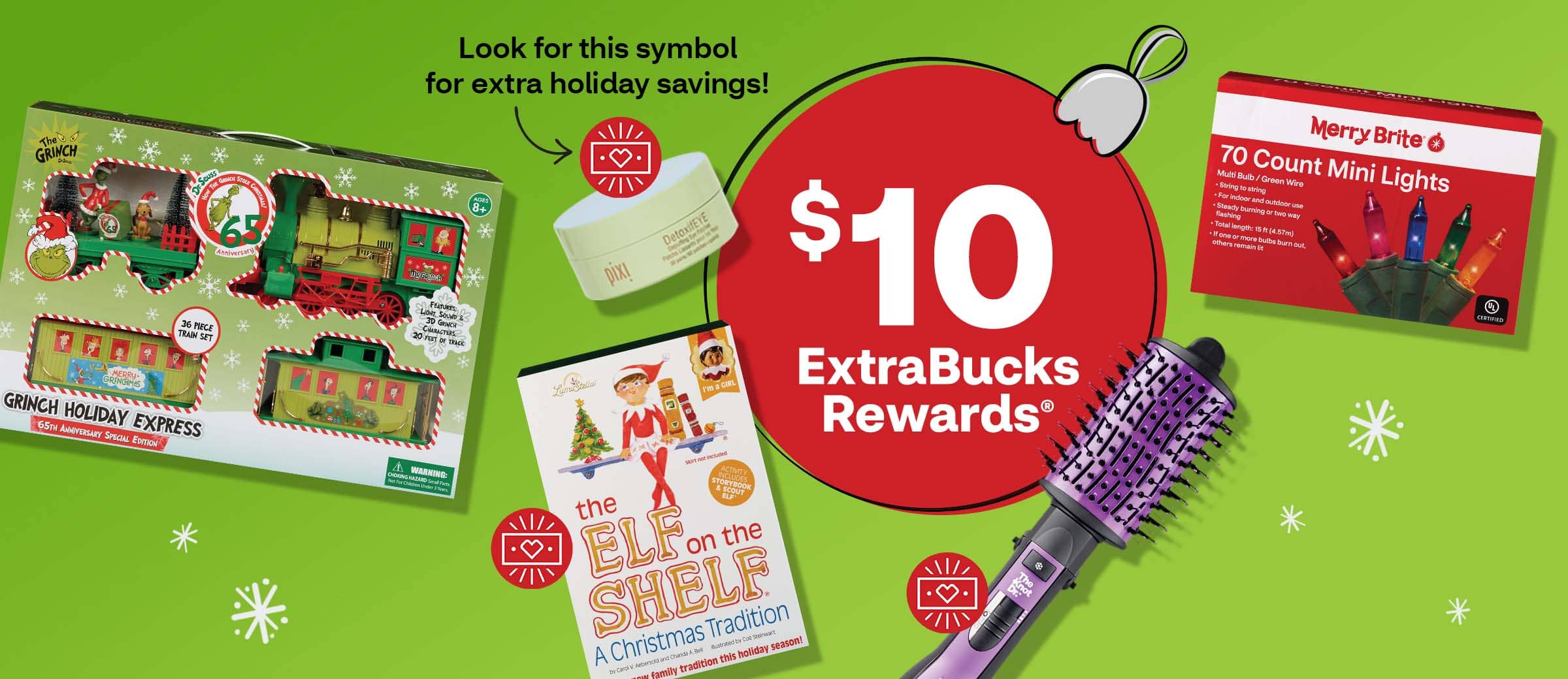 Look for this symbol for extra holiday savings! pointing to red dot with icon for ExtraBucks Rewards holiday offer, $10 ExtraBucks Rewards and holiday gift items