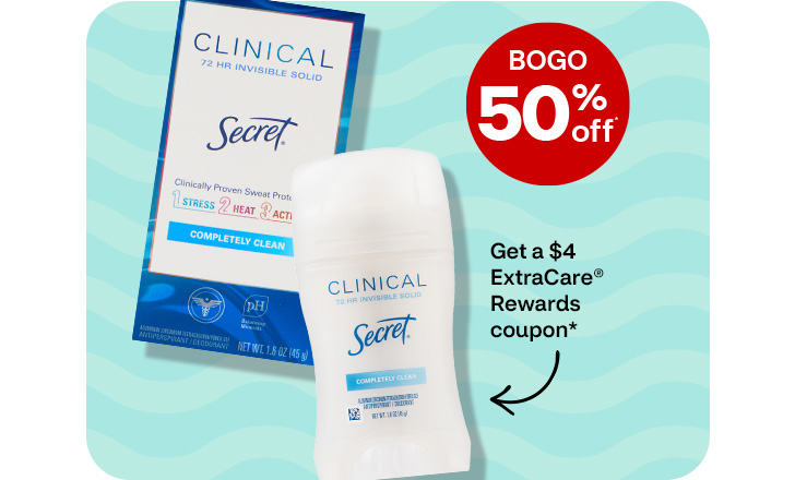 Buy 1, get 1 50% off. Get a $4 ExtraCare Rewards coupon. Clinical Secret deodorant