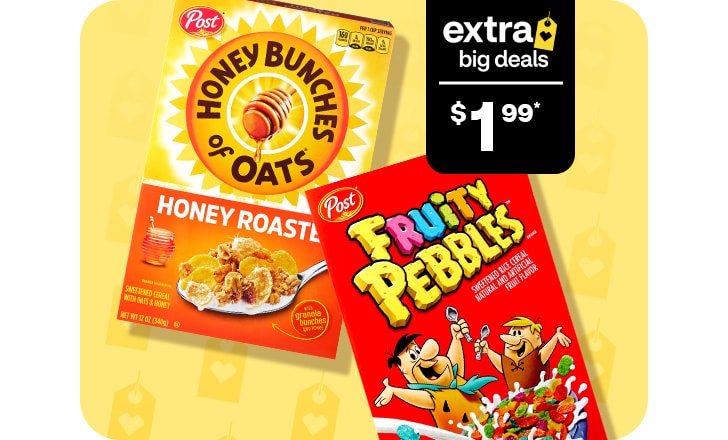 Extra Big Deals, $1.99. Honey Bunches of Oats and Fruity Pebbles cereal.