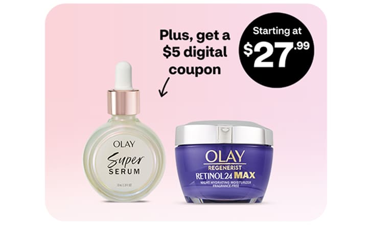 Olay beauty products starting at $27.99. Plus, get a $5 digital coupon.