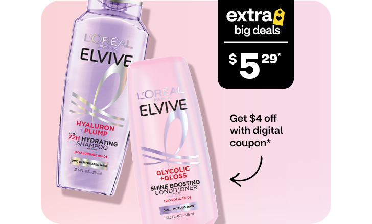 Extra Big Deals, $5.29. Get $4 off with digital coupon. L’Oréal Paris Elvive shampoo and conditioner