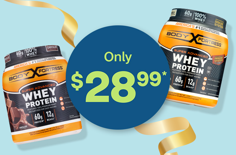 Only $28.99, two containers of Body Fortress Whey Protein powder.