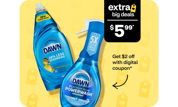 Extra Big Deals, $5.99. Pague $2 menos con un cupón digital. Dawn and Dawn Powerwash dish soap.
