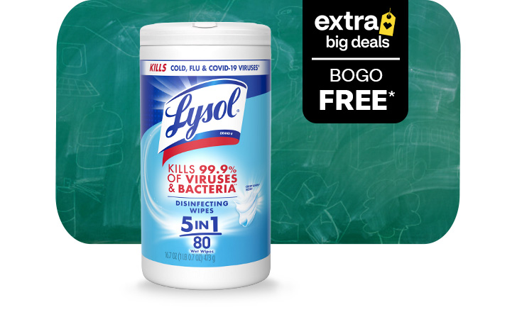 Extra Big Deals, buy 1, get 1 free. Lysol wipes against a school chalkboard background.