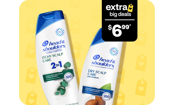 Extra Big Deals, $6.99. Head & Shoulders shampoo and conditioner.