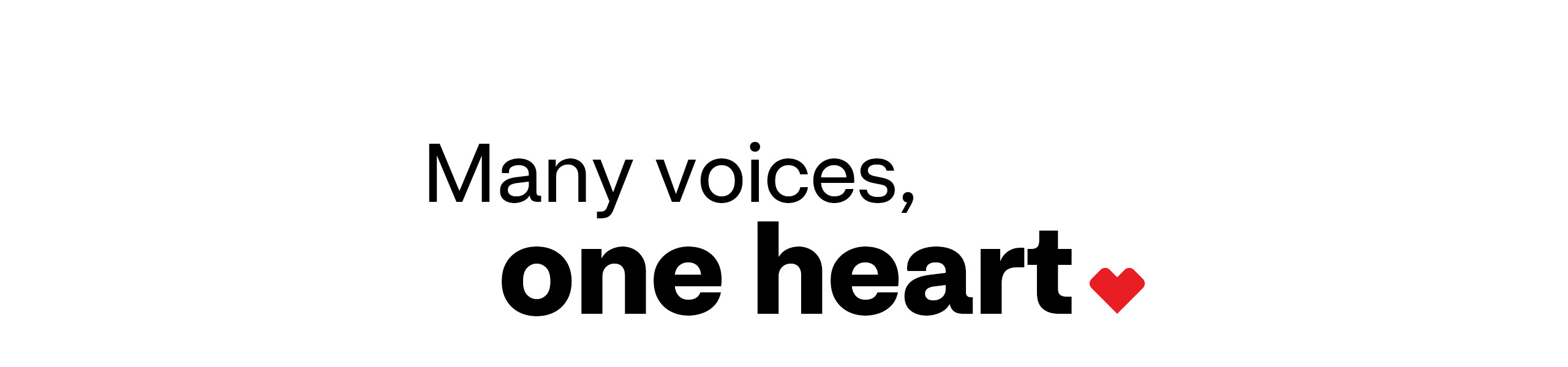 Many voices, one heart