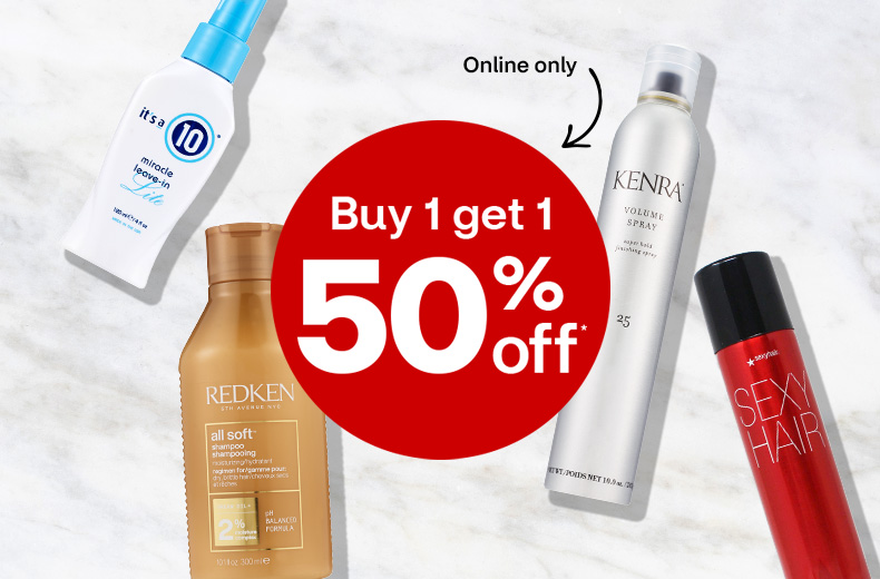 Buy 1, get 1 50% off. Online only. It's A 10 leave-in spray, Redken shampoo, Kenra volume spray and Sexy Hair Spray