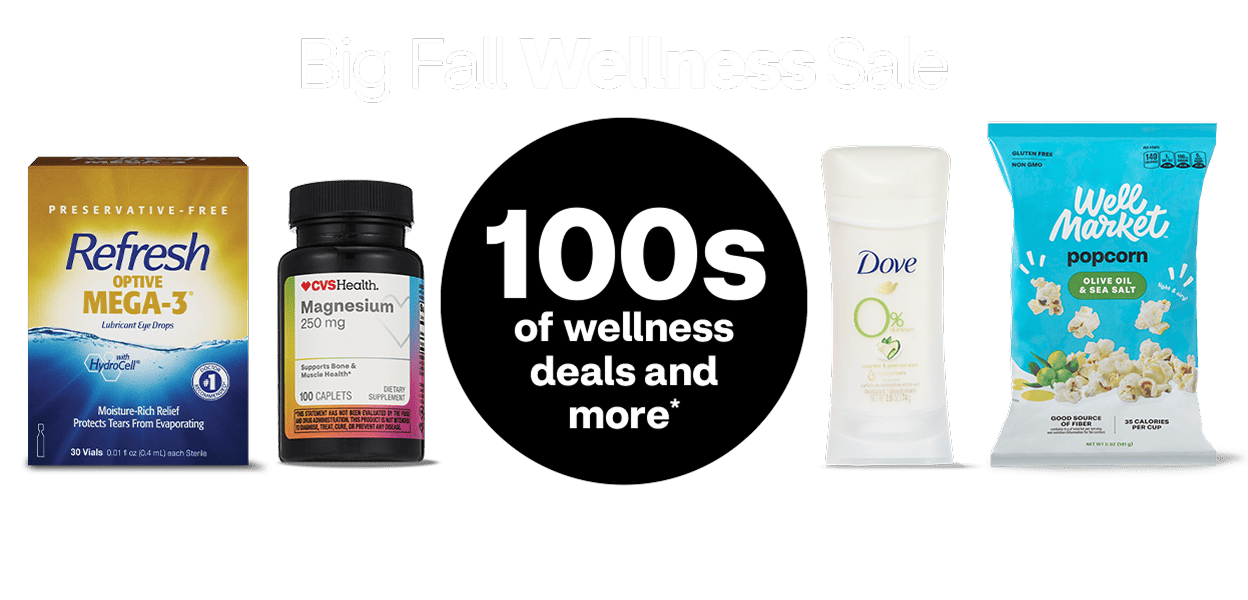 Alt text: Big Fall Wellness Sale. 100s of wellness deals and more. Products shown include Refresh, CVS vitamins, Dove deodorant and Well Market popcorn.