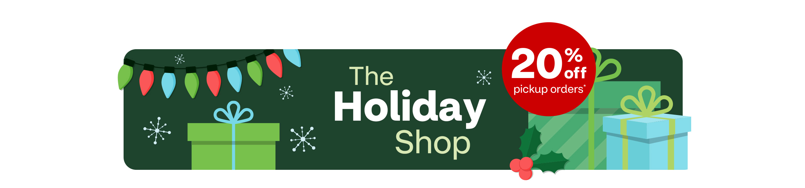 20% off pickup orders, The Holiday Shop