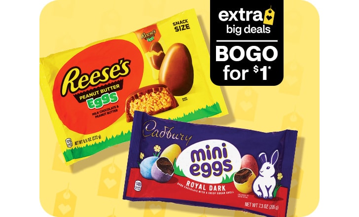 Extra Big Deals. Buy 1, get 1 for $1. Reese’s peanut butter eggs and Cadbury mini eggs