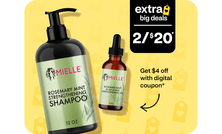 Extra Big Deals, two for $20. Get $4 off with digital coupon. Mielle Shampoo  and Rosemary mint scalp and hair strengthening oil