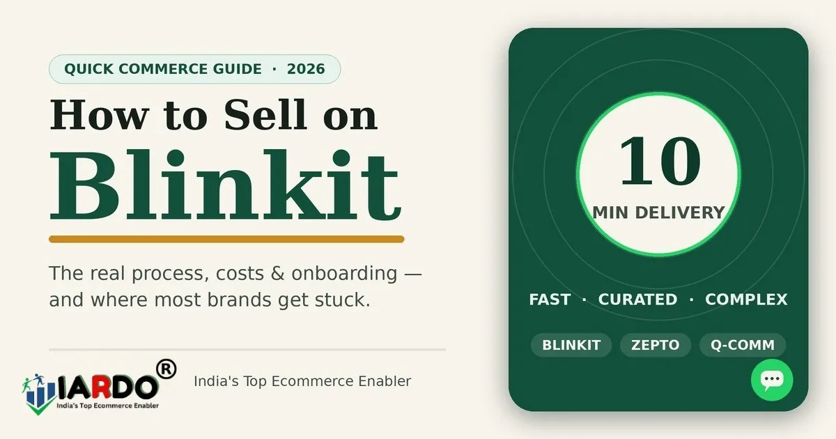 How to Sell on Blinkit in 2026: The Real Process, Costs & Onboarding